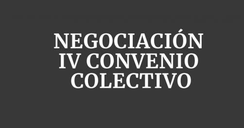 IV CONVENIO COLECTIVO | Exigimos el inicio de la negociación